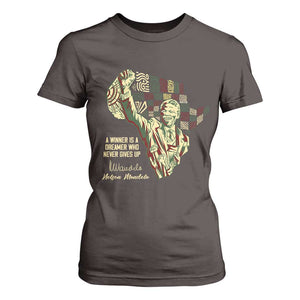 Nelson Mandela T Shirt For Women A Winner Is A Dreamer Who Never Gives Up TS09 Dark Chocolate Print Your Wear