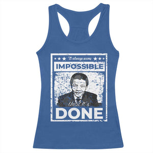 Nelson Mandela Racerback Tank Top It Always Seems Impossible Until It's Done TS09 Royal Blue Print Your Wear