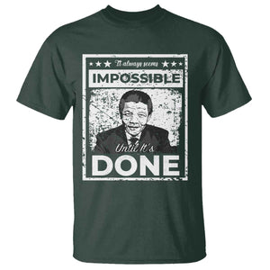 Nelson Mandela T Shirt It Always Seems Impossible Until It's Done TS09 Dark Forest Green Print Your Wear