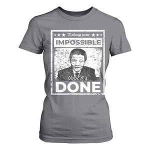 Nelson Mandela T Shirt For Women It Always Seems Impossible Until It's Done TS09 Charcoal Print Your Wear