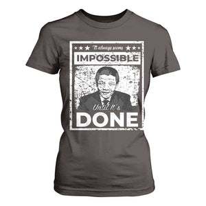 Nelson Mandela T Shirt For Women It Always Seems Impossible Until It's Done TS09 Dark Chocolate Print Your Wear