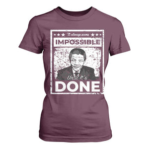 Nelson Mandela T Shirt For Women It Always Seems Impossible Until It's Done TS09 Maroon Print Your Wear