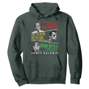 James Baldwin Hoodie Famous Quotes Nothing Can Be Changed Until It Is Faced TS09 Dark Forest Green Print Your Wear
