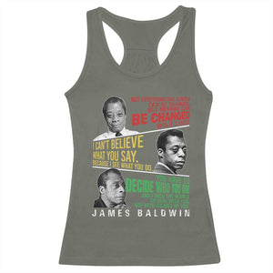James Baldwin Racerback Tank Top Famous Quotes Nothing Can Be Changed Until It Is Faced TS09 Military Green Print Your Wear