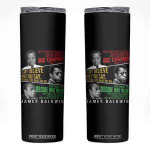 James Baldwin Skinny Tumbler Famous Quotes Nothing Can Be Changed Until It Is Faced TS09 Black Print Your Wear