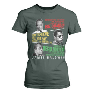 James Baldwin T Shirt For Women Famous Quotes Nothing Can Be Changed Until It Is Faced TS09 Dark Forest Green Print Your Wear