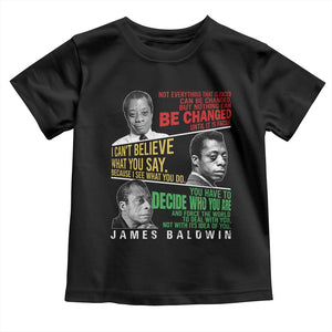 James Baldwin Toddler T Shirt Famous Quotes Nothing Can Be Changed Until It Is Faced TS09 Black Print Your Wear