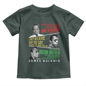 James Baldwin Toddler T Shirt Famous Quotes Nothing Can Be Changed Until It Is Faced TS09 Dark Forest Green Print Your Wear