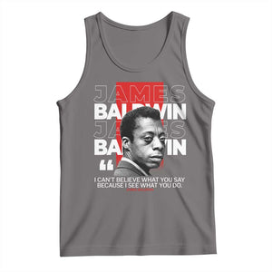 James Baldwin Tank Top I Can't Believe What You Say Because I See What You Do TS09 Deep Heather Print Your Wear