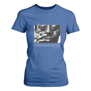 James Baldwin T Shirt For Women Not Everything That Is Faced Can Be Changed But Nothing Can Be Changed Until It Is Faced TS09 Royal Blue Print Your Wear