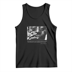 James Baldwin Tank Top Not Everything That Is Faced Can Be Changed But Nothing Can Be Changed Until It Is Faced TS09 Black Print Your Wear