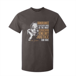 James Baldwin T Shirt For Kid Ignorance Allied With Power Is The Most Ferocious Enemy Justice Can Have TS09 Dark Chocolate Print Your Wear