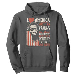 James Baldwin Hoodie - I Love America More Than Any Country In The World Literary Quote Tee TS09 Dark Heather Print Your Wear