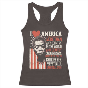 James Baldwin Racerback Tank Top I Love America More Than Any Country In The World TS09 Dark Chocolate Print Your Wear