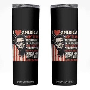 James Baldwin Skinny Tumbler I Love America More Than Any Country In The World TS09 Black Print Your Wear