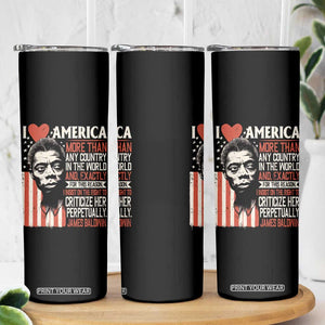 James Baldwin Skinny Tumbler I Love America More Than Any Country In The World TS09 Print Your Wear