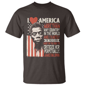 James Baldwin T Shirt I Love America More Than Any Country In The World TS09 Dark Chocolate Print Your Wear