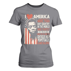 James Baldwin T Shirt For Women I Love America More Than Any Country In The World TS09 Charcoal Print Your Wear