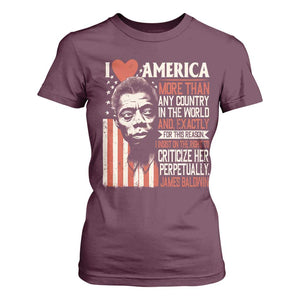 James Baldwin T Shirt For Women I Love America More Than Any Country In The World TS09 Maroon Print Your Wear