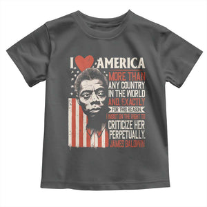 James Baldwin Toddler T Shirt I Love America More Than Any Country In The World TS09 Dark Heather Print Your Wear