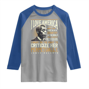 James Baldwin Raglan Shirt I Love America More Than Any Country In The World Black History TS09 Sport Gray Royal Print Your Wear