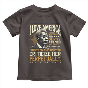 James Baldwin Toddler T Shirt I Love America More Than Any Country In The World Black History TS09 Dark Chocolate Print Your Wear