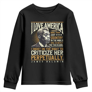 James Baldwin Youth Sweatshirt I Love America More Than Any Country In The World Black History TS09 Black Print Your Wear
