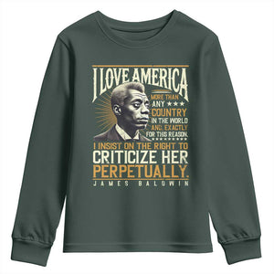 James Baldwin Youth Sweatshirt I Love America More Than Any Country In The World Black History TS09 Dark Forest Green Print Your Wear