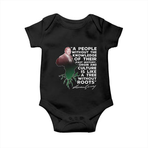 Marcus Garvey Baby Onesie A People Without The Knowledge Of Their Past History Is Like A Tree Without Roots TS09 Black Print Your Wear