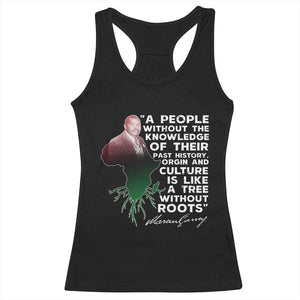 Marcus Garvey Racerback Tank Top A People Without The Knowledge Of Their Past History Is Like A Tree Without Roots TS09 Black Print Your Wear