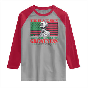 Marcus Garvey Raglan Shirt The Black Skin Is A National Badge Of Greatness African American Flag TS09 Sport Gray Red Print Your Wear