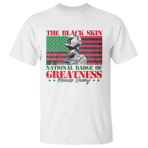 Marcus Garvey T Shirt The Black Skin Is A National Badge Of Greatness African American Flag TS09 White Print Your Wear