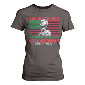 Marcus Garvey T Shirt For Women The Black Skin Is A National Badge Of Greatness African American Flag TS09 Dark Chocolate Print Your Wear