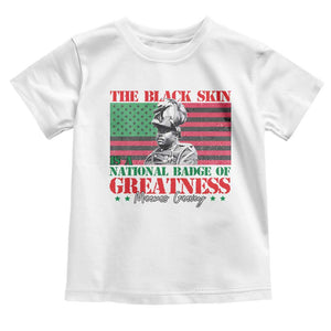 Marcus Garvey Toddler T Shirt The Black Skin Is A National Badge Of Greatness African American Flag TS09 White Print Your Wear