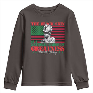 Marcus Garvey Youth Sweatshirt The Black Skin Is A National Badge Of Greatness African American Flag TS09 Dark Chocolate Print Your Wear