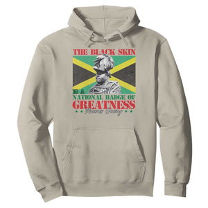 Marcus Garvey Hoodie The Black Skin Is A National Badge Of Greatness Jamaican Flag TS09 Sand Print Your Wear