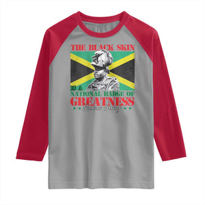 Marcus Garvey Raglan Shirt The Black Skin Is A National Badge Of Greatness Jamaican Flag TS09 Sport Gray Red Print Your Wear