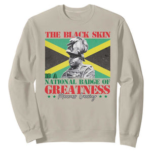 Marcus Garvey Sweatshirt The Black Skin Is A National Badge Of Greatness Jamaican Flag TS09 Sand Print Your Wear