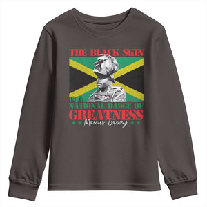 Marcus Garvey Youth Sweatshirt The Black Skin Is A National Badge Of Greatness Jamaican Flag TS09 Dark Chocolate Print Your Wear