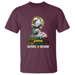 Marcus Garvey T Shirt Too Black Too Strong One People One Nation TS09 Maroon Print Your Wear