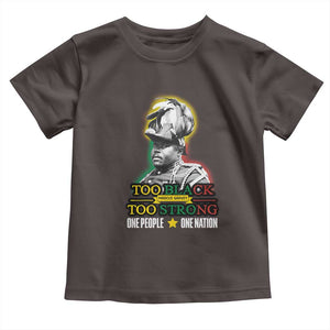 Marcus Garvey Toddler T Shirt Too Black Too Strong One People One Nation TS09 Dark Chocolate Print Your Wear