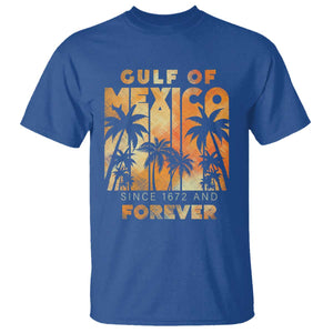 Gulf Of Mexico T Shirt Since 1672 And Forever TS09 Royal Blue Print Your Wear