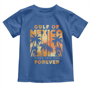 Gulf Of Mexico Toddler T Shirt Since 1672 And Forever TS09 Royal Blue Print Your Wear