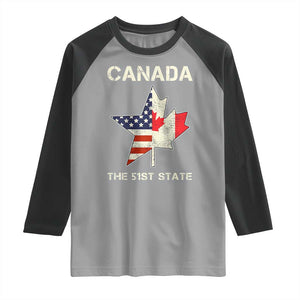Canada The 51st State Raglan Shirt Maple Canadian American Flag TS09 Sport Gray Black Print Your Wear
