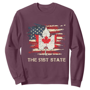 Canada The 51st State Sweatshirt Canadian Maple American Flag TS09 Maroon Print Your Wear