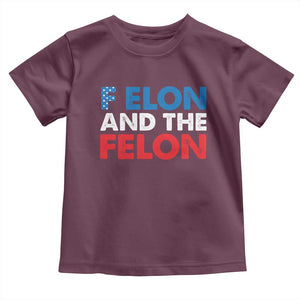 F Elon And The Felon Toddler T Shirt TS09 Maroon Print Your Wear