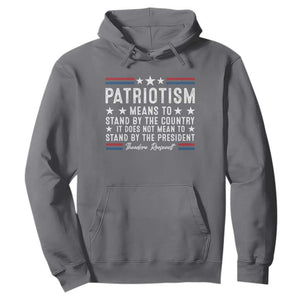 Patriotism Does Not Mean To Stand By The President Hoodie Theodore Roosevelt Teddy TS09 Charcoal Print Your Wear