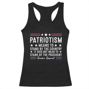Patriotism Does Not Mean To Stand By The President Racerback Tank Top Theodore Roosevelt Teddy TS09 Black Print Your Wear