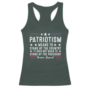 Patriotism Does Not Mean To Stand By The President Racerback Tank Top Theodore Roosevelt Teddy TS09 Dark Forest Green Print Your Wear
