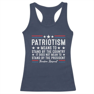 Patriotism Does Not Mean To Stand By The President Racerback Tank Top Theodore Roosevelt Teddy TS09 Navy Print Your Wear